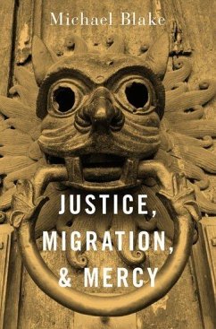 Justice, Migration, and Mercy - Blake, Michael