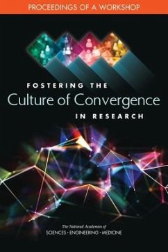 Fostering the Culture of Convergence in Research - National Academies of Sciences Engineering and Medicine; Division On Earth And Life Studies