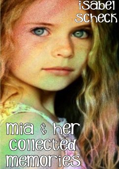 Mia & Her Collected Memories - Scheck, Isabel