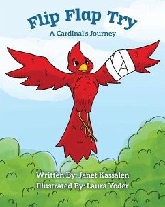 Flip Flap Try . . . A Cardinal's Journey - Kassalen, Janet L.