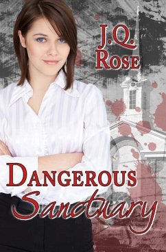 Dangerous Sanctuary: 2nd Edition - Rose, J. Q.