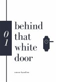 Behind that White Door