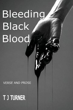 Bleeding Black Blood - Turner, T J