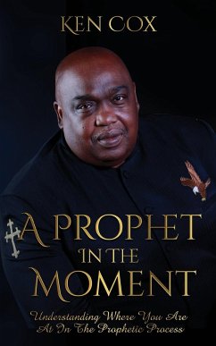 A Prophet In The Moment - Cox, Ken