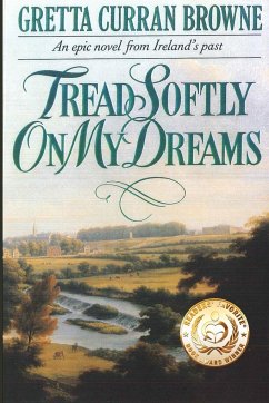 Tread Softly On My Dreams - Browne, Gretta Curran