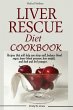 Liver Rescue Diet Cookbook - Bild 1
