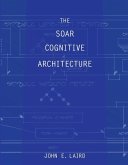 The Soar Cognitive Architecture