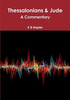 Thessalonians & Jude A Commentary - Napier, K B