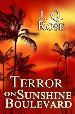 Terror on Sunshine Boulevard: 2nd Edition - Rose, J. Q.