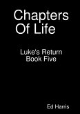 Chapters Of Life Luke's Return Book 5