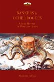 Bankers & Other Rogues Bankers & Other Rogues