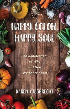 Happy Colon, Happy Soul - Giesbrecht, Karen