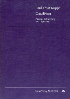 Cover Crucifixion für Sprecher, Vorsänger (Tenor), Chor, Posaune und Kontrabaß, Partitur