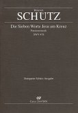 Die sieben Worte Jesu am Kreuz SWV278 für 5 Favorit-Sänger (SATTB) 5 Instrumente und Bc, Partitur (dt/en)