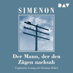 Der Mann, der den Zügen nachsah (MP3-Download) - Simenon, Georges