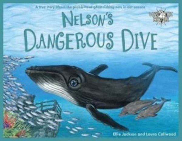 Nelson's Dangerous Dive Nelson's Dangerous Dive