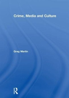 Crime, Media and Culture - Martin, Greg