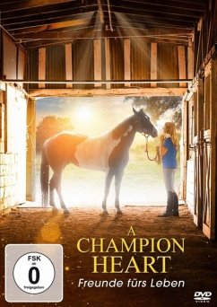 A Champion Heart-Freunde fürs Leben - Grace,Mandy/Key,Devan/Rusch,Donna/De Vos,