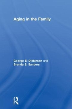Aging in the Family - Dickinson, George E; Sanders, Brenda S