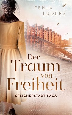Der Traum von Freiheit / Speicherstadt-Saga Bd.3 - Lüders, Fenja