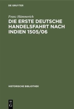 Die erste deutsche Handelsfahrt nach Indien 1505/06 - Hümmerich, Franz