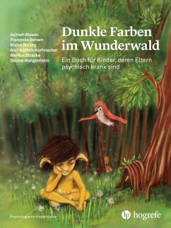 Dunkle Farben im Wunderwald - Maleki, Azimeh;Beham, Franziska;Böning, Maike