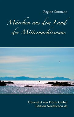 Märchen aus dem Land der Mitternachtssonne - Normann, Regine