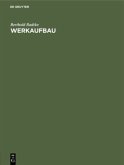Werkaufbau Werkaufbau