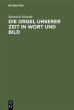 Die Orgel unserer Zeit in Wort und Bild - Bild 1