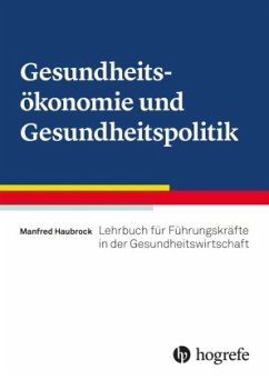 Gesundheitsökonomie und Gesundheitspolitik - Haubrock, Manfred
