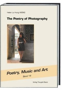 The Poetry of Photography - Wong, Helen Lo Hung