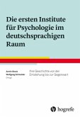 Die ersten Institute für Psychologie im deutschsprachigen Raum