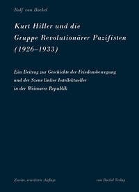 Kurt Hiller und die Gruppe Revolutionärer Pazifisten (1926-1933) - Bockel, Rolf von