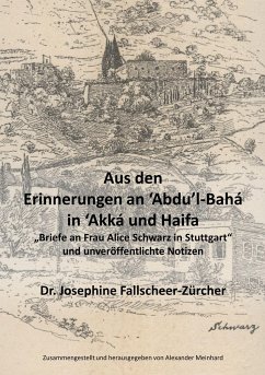 Aus den Erinnerungen an Abdu'l-Bahá in Akká und Haifa