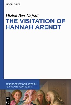 The Visitation of Hannah Arendt - Ben-Naftali, Michal