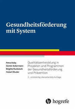 Gesundheitsförderung mit System - Kolip, Petra;Ackermann, Günter;Ruckstuhl, Brigitte