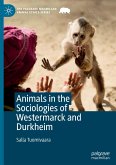 Animals in the Sociologies of Westermarck and Durkheim