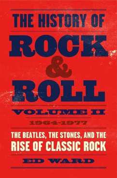 The History of Rock & Roll, Volume 2 (eBook, ePUB) - Ward, Ed