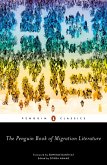 The Penguin Book of Migration Literature (eBook, ePUB)