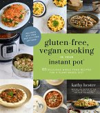 Gluten-Free, Vegan Cooking in Your Instant Pot® (eBook, ePUB)