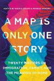 A Map Is Only One Story (eBook, ePUB)