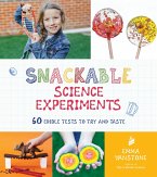 Snackable Science Experiments (eBook, ePUB) Snackable Science Experiments (eBook, ePUB)