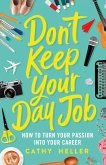 Don't Keep Your Day Job (eBook, ePUB)