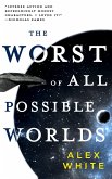 The Worst of All Possible Worlds (eBook, ePUB)