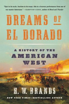 Dreams of El Dorado (eBook, ePUB) - Brands, H. W.