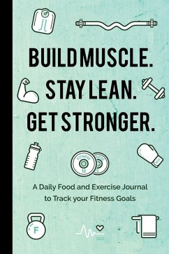 Cover Build Muscle. Stay Lean. Get Stronger. (eBook, ePUB)