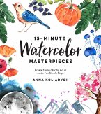 15-Minute Watercolor Masterpieces (eBook, ePUB)