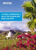 Moon Tijuana, Ensenada & Valle de Guadalupe Wine Country (eBook, ePUB)