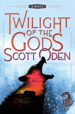 Twilight of the Gods (eBook, ePUB) - Oden, Scott
