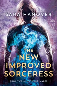The New Improved Sorceress (eBook, ePUB) - Hanover, Sara